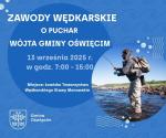 Zawody Wędkarskie o Puchar Wójta Gminy Oświęcim