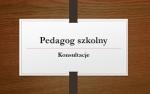 Pedagog szkolny  - konsultacje