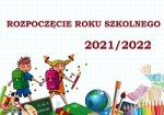 Rozpoczęcie roku szkolnego 2021/2022